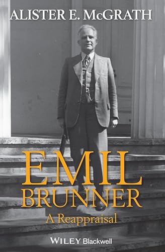 9780470670552: Emil Brunner: A Reappraisal