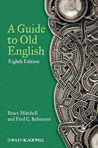 A Guide to Old English (9780470671078) by Mitchell, Bruce; Robinson, Fred C