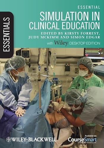 Essential Simulation in Clinical Education (9780470671160) by Forrest, Kirsty; McKimm, Judy; Edgar, Simon