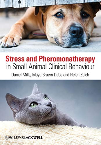 Beispielbild fr Stress and Pheromonatherapy in Small Animal Clinical Behaviour zum Verkauf von Blackwell's