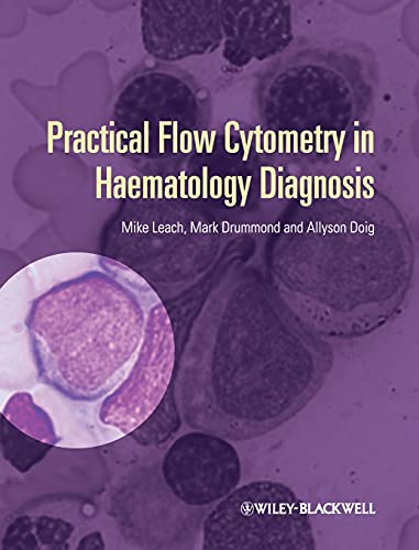 Stock image for Practical Flow Cytometry in Haematology Diagnosis for sale by Ria Christie Collections