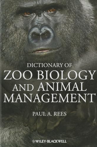 Stock image for Dictionary of Zoo Biology and Animal Management: A Guide to the Terminology Used in Zoo Biology, Animal Welfare, Wildlife Conservation and Livestock Production for sale by WorldofBooks