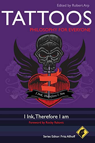 Beispielbild fr Tattoos - Philosophy for Everyone: I Ink, Therefore I Am: 50 zum Verkauf von WorldofBooks