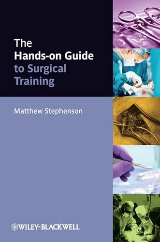 Imagen de archivo de The Hands-on Guide to Surgical Training a la venta por Blackwell's