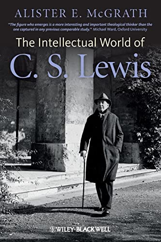 The Intellectual World of C. S. Lewis (9780470672792) by McGrath, Alister E.