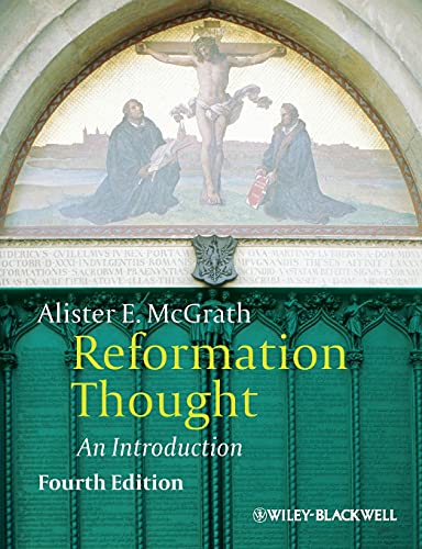 Reformation Thought: An Introduction (9780470672815) by McGrath, Professor Alister E