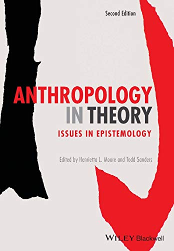 Beispielbild fr Anthropology in Theory : Issues in Epistemology zum Verkauf von Better World Books