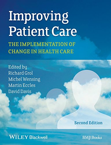 Beispielbild fr Improving Patient Care: The Implementation of Change in Health Care zum Verkauf von Goodwill