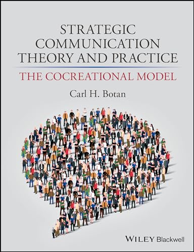 9780470674574: Strategic Communication Theory and Practice: The Cocreational Model