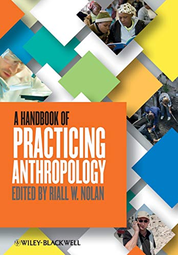 9780470674598: A Handbook of Practicing Anthropology