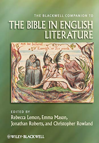 9780470674994: Blackwell Companion to the Bible in English Literature (Wiley Blackwell Companions to Religion)