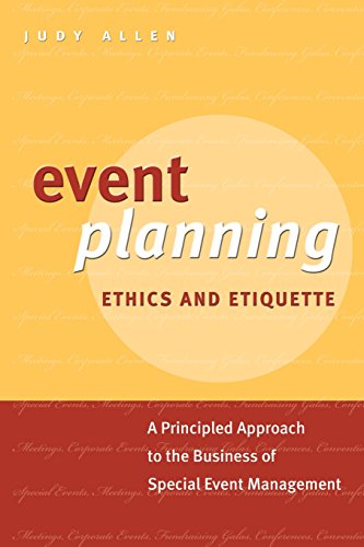 Beispielbild fr Event Planning Ethics and Etiquette : A Principled Approach to the Business of Special Event Management zum Verkauf von Better World Books: West