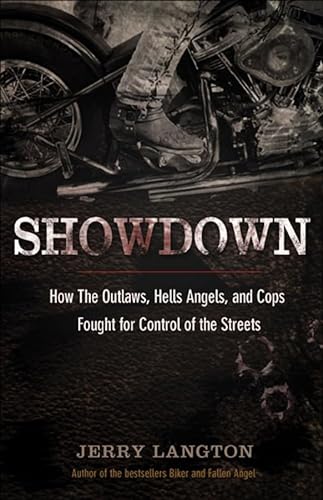 Stock image for Showdown : How the Outlaws, Hells Angels and Cops Fought for Control of the Streets for sale by Better World Books