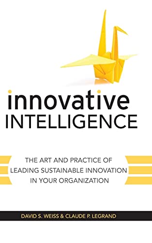 9780470677674: Innovative Intelligence: The Art and Practice of Leading Sustainable Innovation in Your Organization