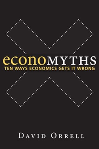 Stock image for Economyths : Ten Ways Economics Gets It Wrong for sale by Better World Books