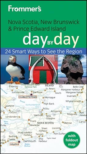 Stock image for Frommer's Nova Scotia, New Brunswick and Prince Edward Island Day by Day for sale by Better World Books: West