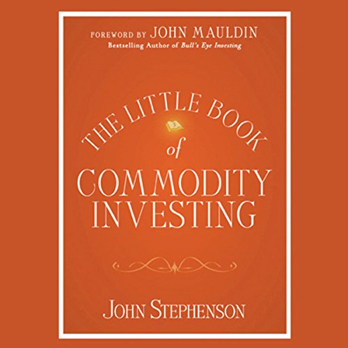 Beispielbild fr The Little Book of Commodity Investing (Little Book Big Profits) zum Verkauf von Ergodebooks