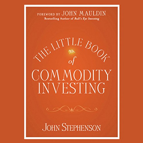 Imagen de archivo de The Little Book of Commodity Investing (Little Book Big Profits) a la venta por Ergodebooks
