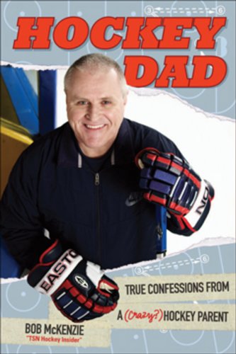Beispielbild fr Hockey Dad: True Confessions Of A (Crazy) Hockey Parent zum Verkauf von Robinson Street Books, IOBA