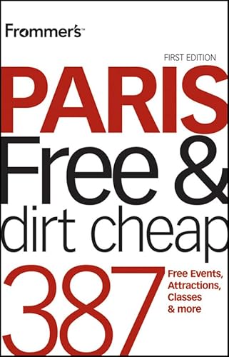 Imagen de archivo de Frommer's Paris Free and Dirt Cheap (Frommer's Free & Dirt Cheap) a la venta por Wonder Book