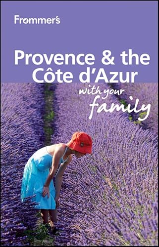 Stock image for Frommer's Provence and Cote d'Azur with Your Family for sale by Better World Books
