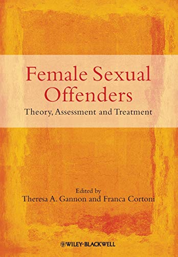 9780470683439: Female Sexual Offenders: Theory, Assessment and Treatment