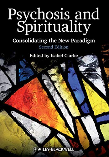 Beispielbild fr Psychosis and Spirituality: Consolidating the New Paradigm, 2nd Edition zum Verkauf von AwesomeBooks