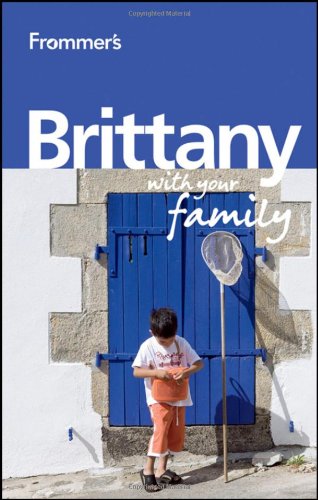 9780470683873: Frommer's Brittany with Your Family