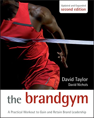 Beispielbild fr The Brand Gym: A Practical Workout to Gain & Retain Brand Leadership zum Verkauf von WorldofBooks