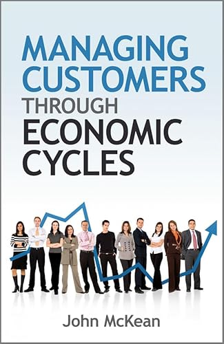 9780470686201: Managing Customers Through Economic Cycles