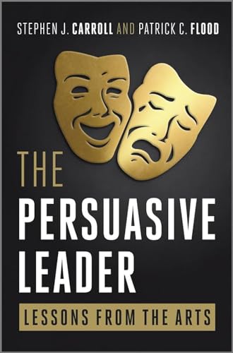 Stock image for The Persuasive Leader : Lessons from the Arts for sale by Better World Books
