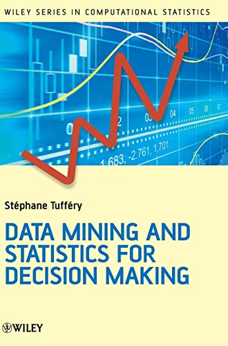 9780470688298: Data Mining and Statistics for Decision Making: 716 (Wiley Series in Computational Statistics)