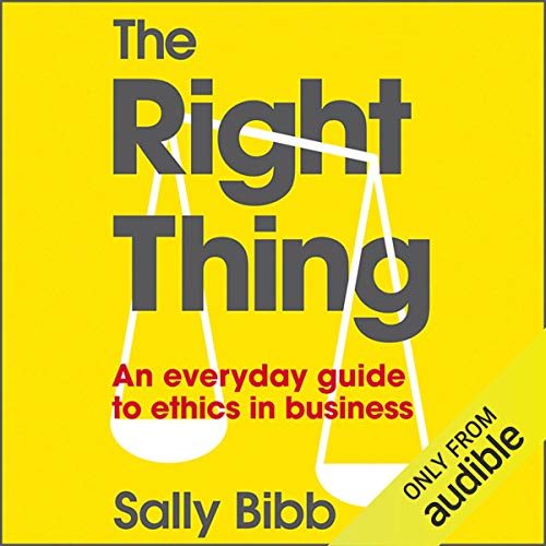 Beispielbild fr The Right Thing : An Everyday Guide to Ethics in Business zum Verkauf von Better World Books: West