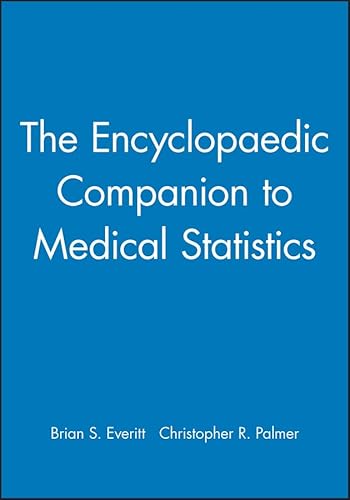The Encyclopaedic Companion to Medical Statistics (9780470689301) by Everitt, Brian S.; Palmer, Christopher R.