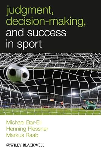 Beispielbild fr Judgment, Decision-Making and Success in Sport zum Verkauf von Blackwell's