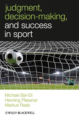 Imagen de archivo de Judgment, Decision-making and Success in Sport (W-B Series in Sport and Exercise Psychology) a la venta por Brook Bookstore