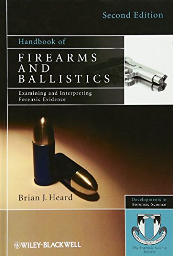 Beispielbild fr Handbook of Firearms and Ballistics : Examining and Interpreting Forensic Evidence zum Verkauf von Better World Books