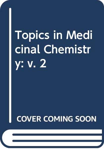 Stock image for Topics in Medicinal Chemistry, Volume 2 for sale by BookDepart