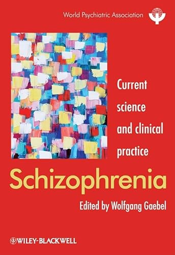 Beispielbild fr Schizophrenia : Current Science and Clinical Practice zum Verkauf von Better World Books