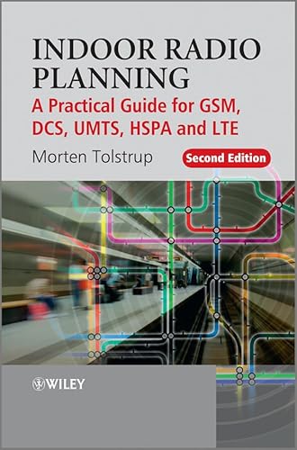 Stock image for Indoor Radio Planning: A Practical Guide for GSM, DCS, UMTS, HSPA and LTE for sale by bmyguest books