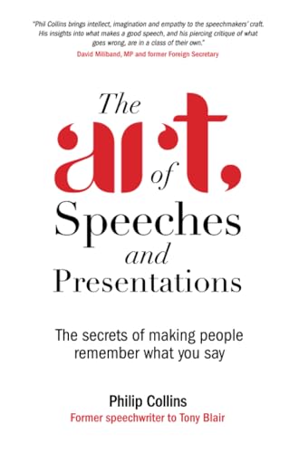 Imagen de archivo de The Art of Speeches and Presentations: The Secrets of Making People Remember What You Say a la venta por WorldofBooks