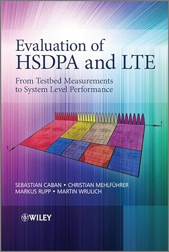 9780470711927: Evaluation of HSDPA and LTE: From Testbed Measurements to System Level Performance