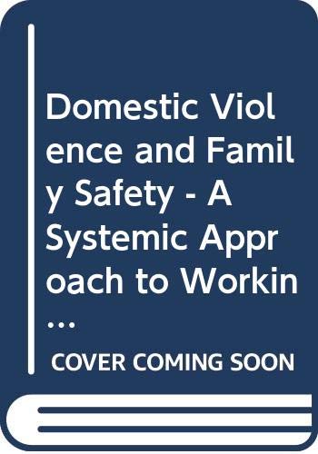 Domestic Violence and Family Safety: A systemic approach to working with vi (9780470713112) by Cooper, Janette; Vetere, Arlene