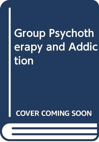 Group Psychotherapy and Addiction (9780470713549) by Reading, Bill; Weegmann, Martin