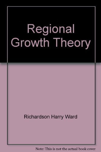 Regional Growth Theory (9780470719527) by Richardson, Harry Ward