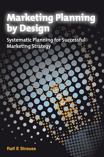 9780470721674: Marketing Planning By Design: Systematic Planning for Successful Marketing Planning