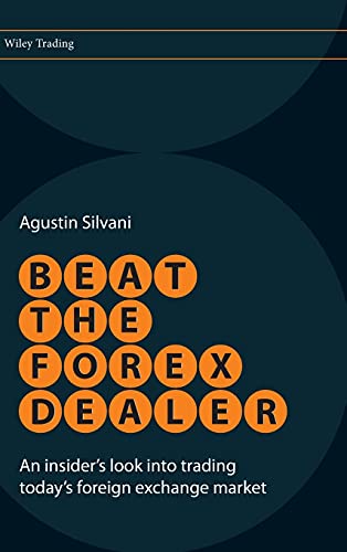 Stock image for Beat the Forex Dealer: An Insider's Look into Trading Today's Foreign Exchange Market for sale by HPB-Red