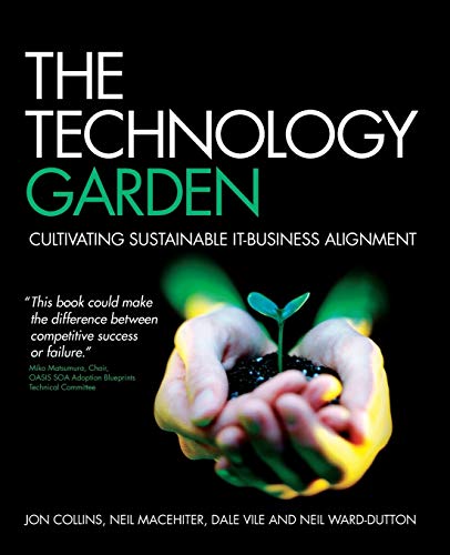 9780470724064: Technology Garden: Cultivating Sustainable IT-Business Alignment