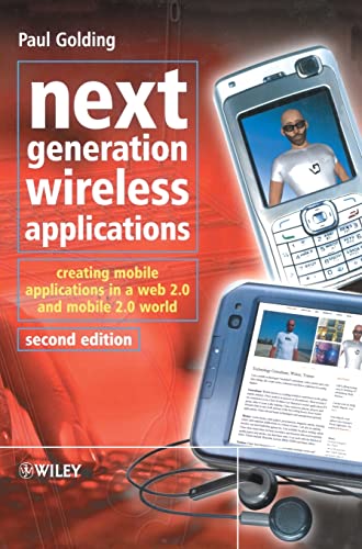 Imagen de archivo de Next Generation Wireless Applications : Creating Mobile Applications in a Web 2. 0 and Mobile 2. 0 World a la venta por Better World Books