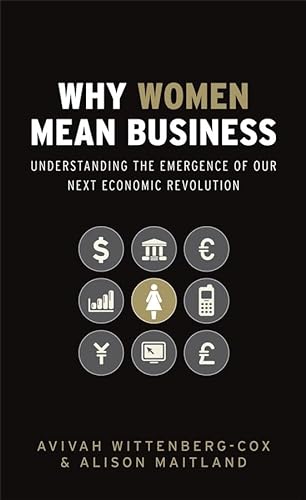 9780470725085: Why Women Mean Business: Understanding the Emergence of Our Next Economic Revolution